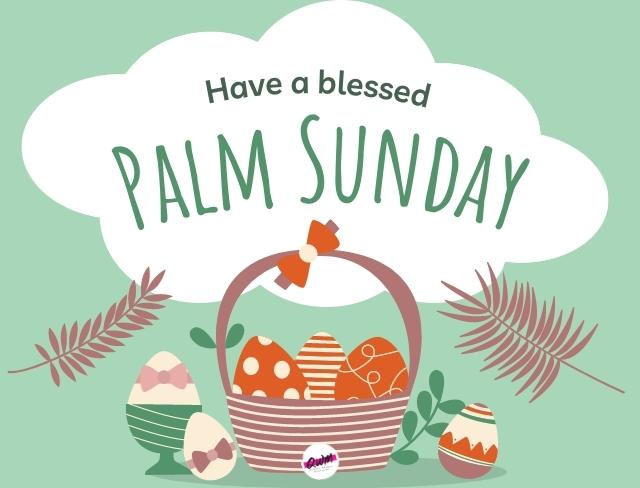 Have a blessed palm sunday 2024