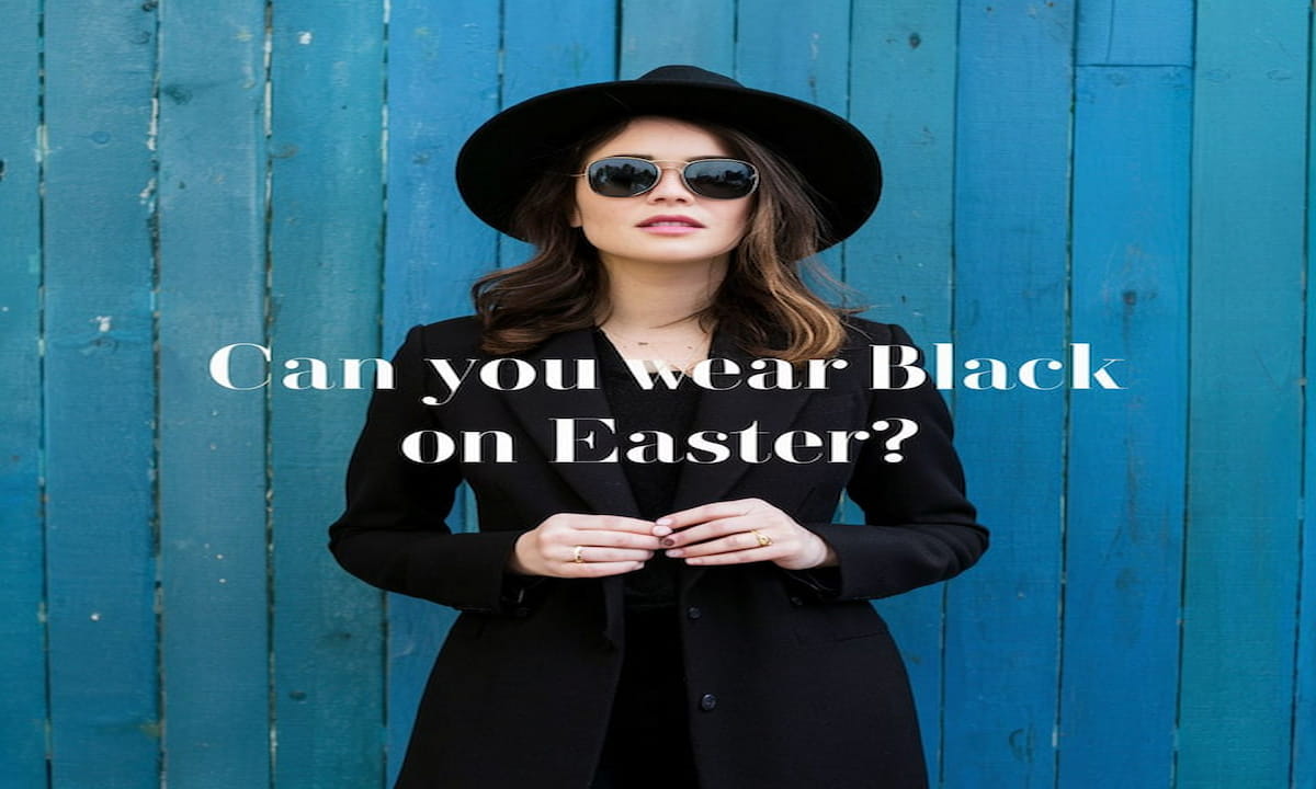 Can You Wear Black Dresses on Easter