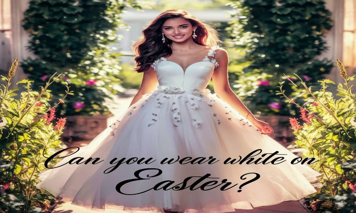 Can You Wear White Dresses on Easter