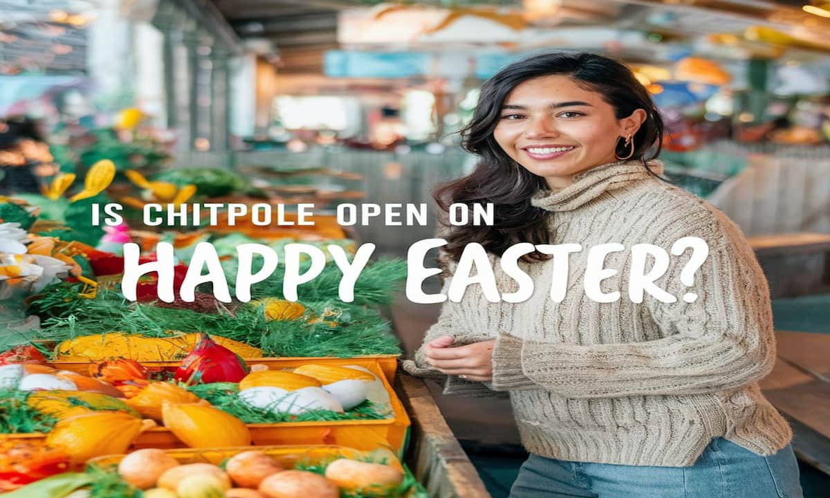 Is Chitpole Open on Happy Easter
